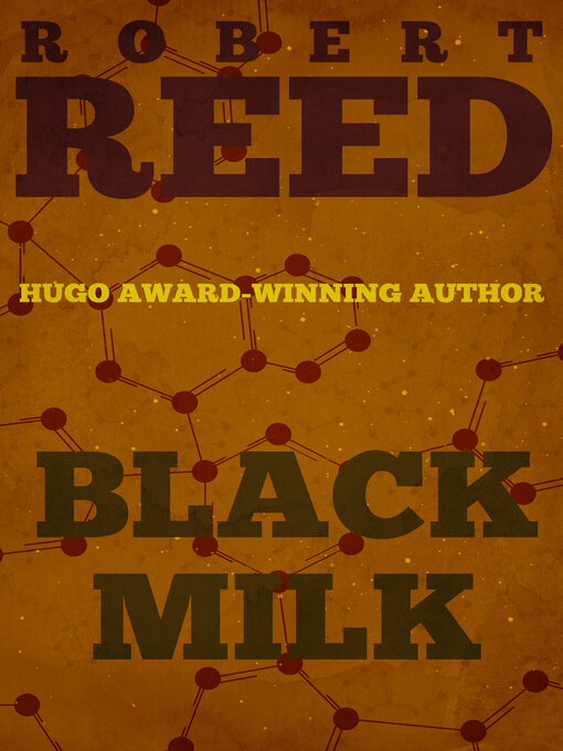 Title details for Black Milk by Robert Reed - Available